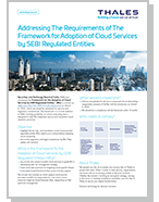 Addressing The Requirements of The Framework for Adoption of Cloud Services by SEBI Regulated Entities