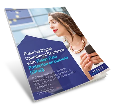 Achieving DORA Compliance with Thales DPoD - White Paper