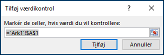 Angiv det celleområde, der skal kontrolleres, i Tilføj værdikontrol