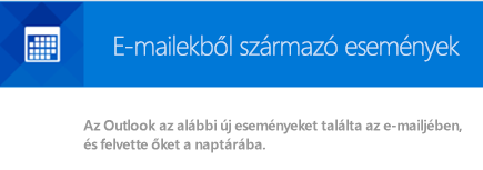 Az Outlook eseményeket hozhat létre e-mail-üzenetek alapján