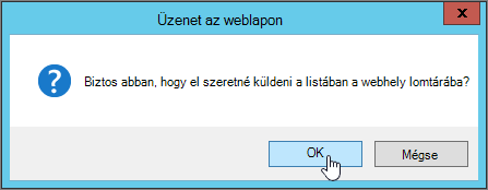 A lista törlését megerősítő párbeszédpanel, az OK gomb kiemelve