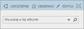 Zrzut ekranu przedstawia sekcję wstążki w usłudze SharePoint Online zawierającą kontrolki Udostępnij, Obserwuj i Edytuj oraz pole wyszukiwania.