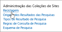 Definições no cabeçalho do administrador da Coleção de Sites com a Reciclagem realçada