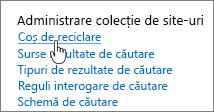 Setări sub titlul Administrator colecție de site-uri, cu Opțiunea Reciclare evidențiată