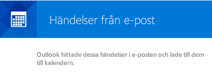 Outlook kan skapa händelser från dina e-postmeddelanden