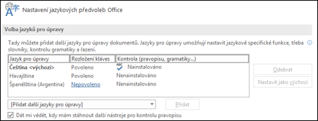 Dialogové okno umožňující přidat, vybrat nebo odebrat jazyk, který Office používá pro úpravy a nástroje kontroly pravopisu.