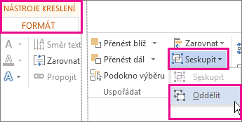 Možnost Oddělit na kartě Nástrojů kreslení – Formát