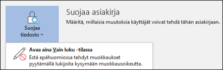 Suojaa asiakirja -ohjausobjekti valittuna ja näkyvissä vaihtoehto Avaa aina vain luku -muodossa.