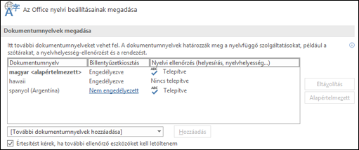 Az a párbeszédpanel, amelyen megadható, kiválasztható és eltávolítható az Office által a szerkesztőeszközökben és a nyelvi ellenőrző eszközökben használt nyelv.