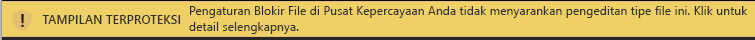 Tampilan Terproteksi untuk dokumen yang diblokir oleh Blokir File dan pengeditan diizinkan