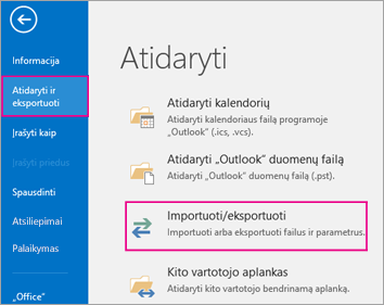 Pasirinkite Atidaryti ir eksportuoti, tada pasirinkite Importuoti / eksportuoti.