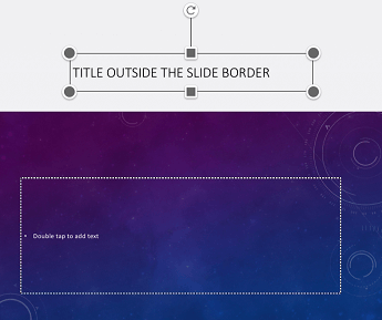 An example of a title placeholder placed outside slide border in PowerPoint for iOS.