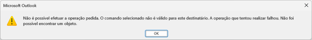 Caixa de mensagem de erro do Microsoft Outlook com o texto acima.