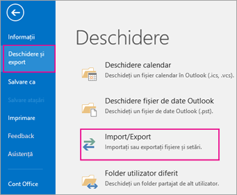 Alegeți Deschidere și export, apoi Import/Export.