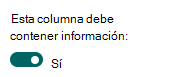 Establecer una columna para requerir la información.