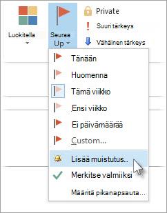 Jos tehtävä on jo avoinna omassa ikkunassaan, valitse Tehtävä > Seuranta > Lisää muistutus.