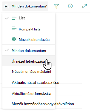 Az Új nézet létrehozása lehetőséggel módosíthatja a lista megjelenését.