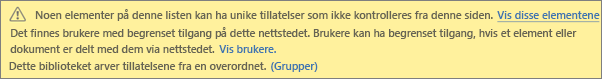 Bilde som viser melding om unike tillatelser for en liste eller et bibliotek