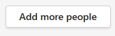 Select Add more people