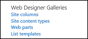 Web Designer Galleries options from the Site Settings page in SharePoint Online