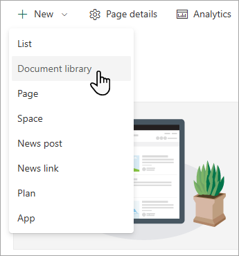 To create a new document library, select New, then select Document library.