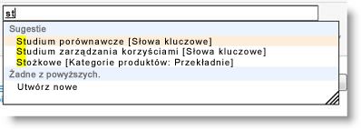 Po rozpoczęciu wpisywania słowa kluczowego sugerowane są dostępne terminy i istniejące słowa kluczowe.