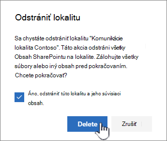 Ak ste si istí, že chcete lokalitu odstrániť, kliknite na položku Odstrániť