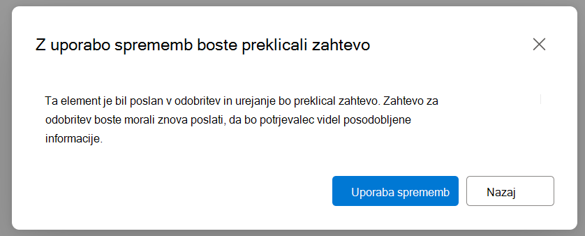 Pogovorno okno za opozorilo uporabnika, da bodo posodobitve ponastavili stanje odobritve