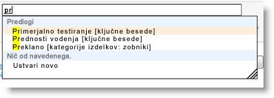 Ko začnete vnašati ključno besedo, se prikažejo predlogi za izraze, ki so na voljo, in za obstoječe ključne besede.