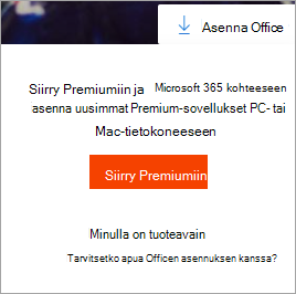 Siirry premium-tilaukseen -viesti näkyy, kun Asenna Office -painike on valittuna.