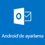 Android için Outlook'u ayarlama