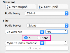 V poli Filtr přidáte další kritéria vybráním možnosti A nebo Nebo