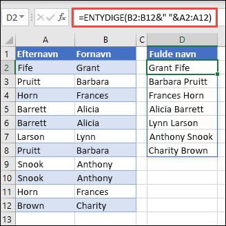 Brug ENTYDIGE med flere områder til at sammenkæde kolonnerne Fornavn/Efternavn i kolonnen Fulde navn.