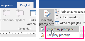 Kada kliknete gumb za evidentiranje promjena, istaknute su dostupne mogućnosti