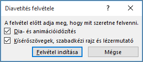 Diavetítés felvétele párbeszédpanel a PowerPointban