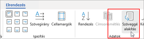 Kiemelt Szöveggé alakítás parancs az Elrendezés lapon.