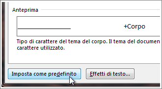 Pulsante Imposta come predefinito nella finestra di dialogo Carattere