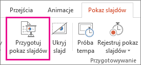 Przycisk Przygotuj pokaz slajdów