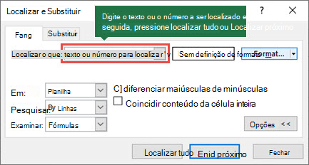 Pressione Ctrl+F para iniciar a caixa de diálogo Localizar