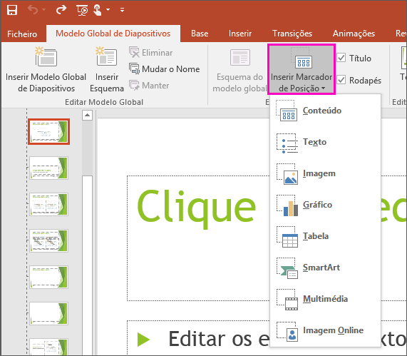 Apresenta o botão Inserir Marcador de Posição na Vista Modelo Global de Diapositivos no PowerPoint