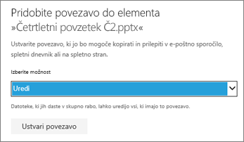 Če želite drugim dovoliti urejanje datoteke, izberite »Uredi«