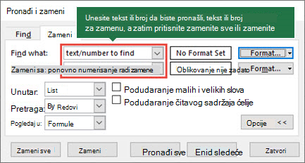 Pritisnite kombinaciju tastera Ctrl+H da biste pokrenuli dijalog Zamena.