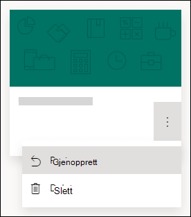 Gjenopprette et skjema eller slette et skjemaalternativer for et skjema i Microsoft Forms