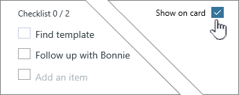 Click Show on card to display checklist