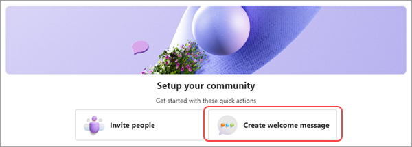 Snimka zaslona koja prikazuje gumb za stvaranje poruke dobrodošlice u prozoru postavljanje kontrolnog popisa zajednice u aplikaciji Microsoft Teams (besplatno).