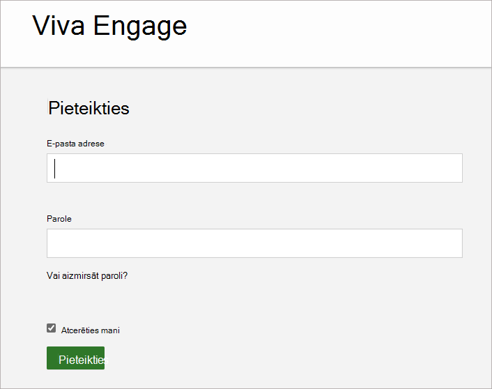 Ekrānuzņēmumā ir parādīts ekrāns, kurā varat ievadīt e-pasta adresi un paroli, kas ir saistīta Viva Engage kontu.