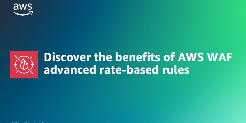 Discover the benefits of AWS WAF advanced rate-based rules