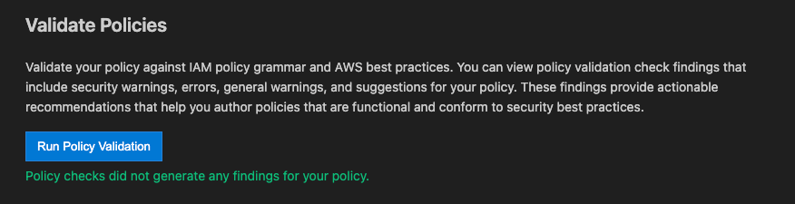 Figure 4: Results of the ValidatePolicy check after IAM policy correction