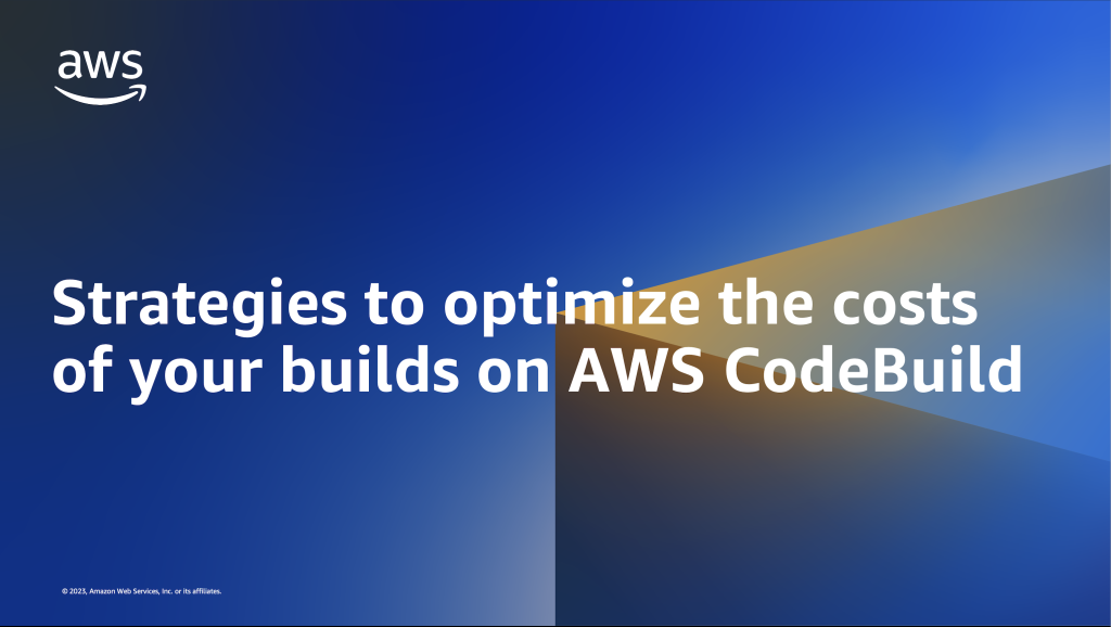 Strategies to optimize the costs of your builds on AWS CodeBuild