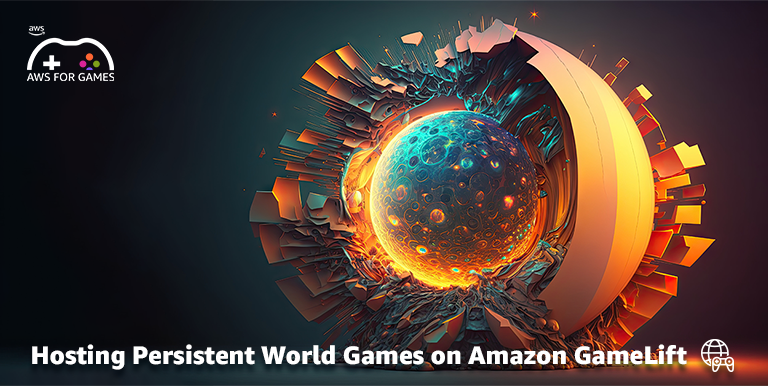 Hosting Persistent World Games on Amazon GameLift